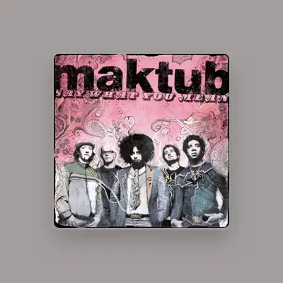 Listen to Maktub, watch music videos, read bio, see tour dates & more!