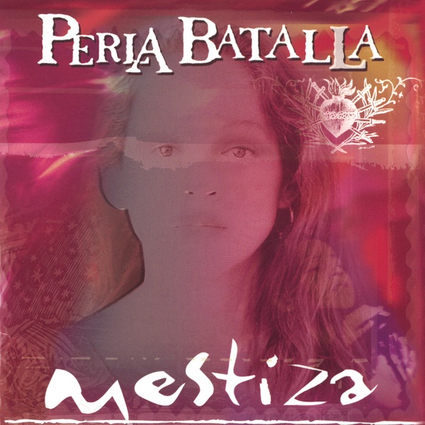 Обложка альбома «Mestiza» — Perla Batalla