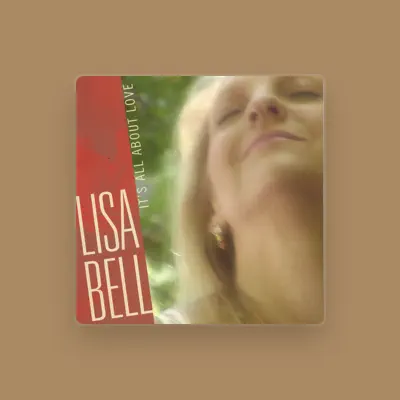 Listen to Lisa Bell, watch music videos, read bio, see tour dates & more!