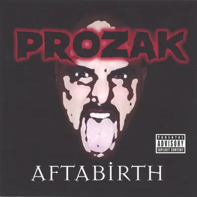 Prozak의 Aftabirth을(를) 감상해 보세요.