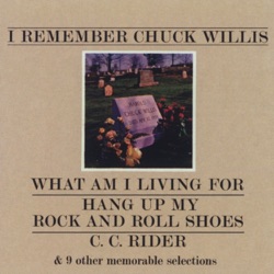 Chuck Willis - Hang Up My Rock and Roll Shoes (LP Version)