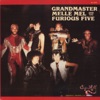 Grandmaster Flash & The Furious Five Grandmaster Flash & the Furious Five