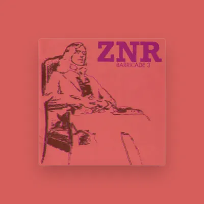 Listen to ZNR, watch music videos, read bio, see tour dates & more!