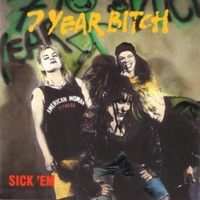 7 Year Bitch - In Lust You Trust