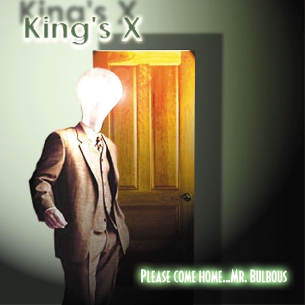 Please Come Home... Mr. Bulbous by King's X album cover