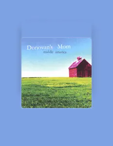 Donovan's Momを聴いたり、ミュージックビデオを鑑賞したり、経歴やツアー日程などを確認したりしましょう！