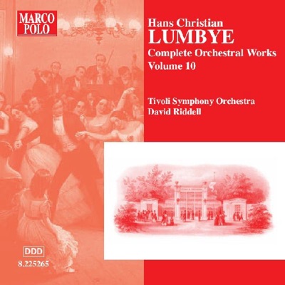 Hans Christian Lumbye: Complete Orchestral Works, Vol. 10