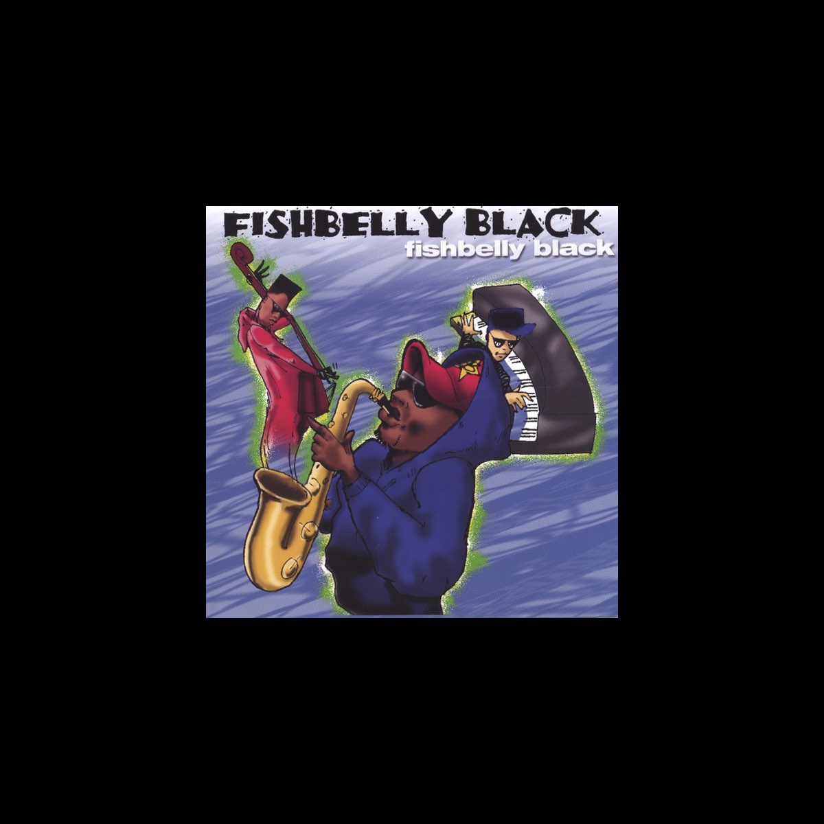 ‎Альбом «Fishbelly Black» (Fishbelly Black) в Apple Music