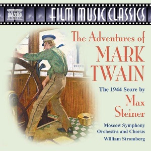 The Adventures of Mark Twain (The 1944 Score by Max Steiner)