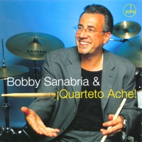 Bobby Sanabria & ¡Quarteto Aché! - Bobby Sanabria