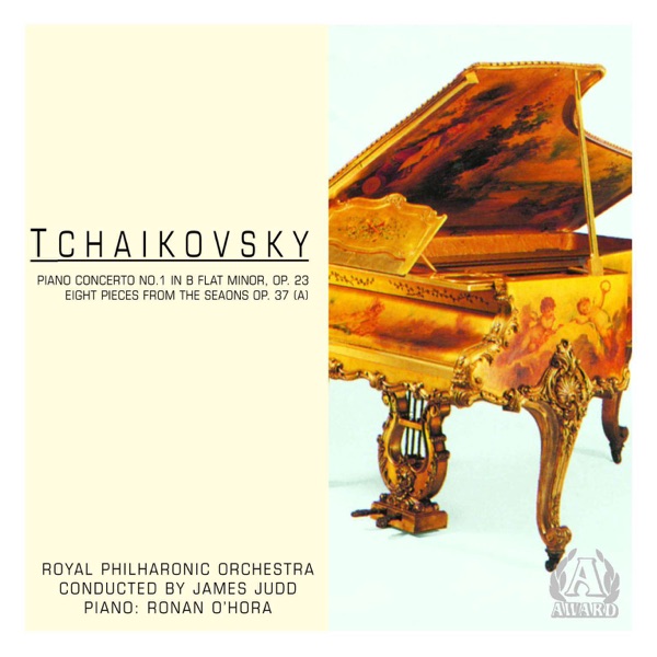 Tchailovsky: Piano Concerto No. 1  & Eight Pieces From "The Seasons"
