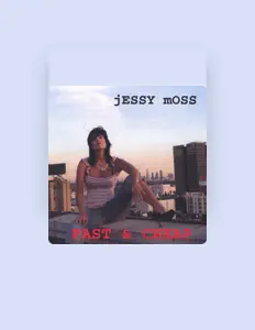 Listen to Jessy Moss, watch music videos, read bio, see tour dates & more!