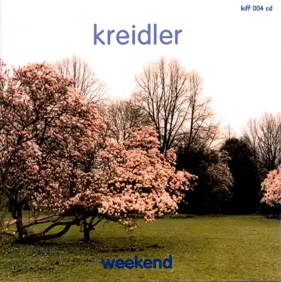 Listen to Weekend by Kreidler