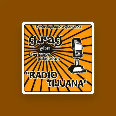 Listen to G.Rag Y los Hermanos Patchekos, watch music videos, read bio, see tour dates & more!