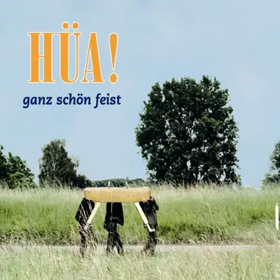 Hüa! - Ganz Schön Feist Hüa! - Ganz Schön Feist