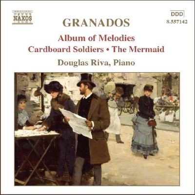 Granados: Album of Melodies - Cardboard Soldier - The Mermaid