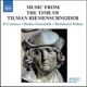 Music From The Time of Tilman Riemenschneider