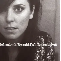 Beautiful Intentions - Melanie C