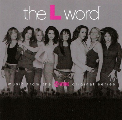 The L Word (Music from the Showtime Original Series)