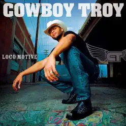 Loco Motive - Cowboy Troy Loco Motive - Cowboy Troy