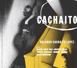 Orlando "Cachaito" Lopez - Mis Dos Pequeñas