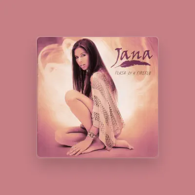 Listen to Jana, watch music videos, read bio, see tour dates & more!