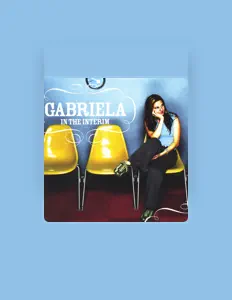 收听 Gabriela、观看音乐视频、阅读小传、查看巡演日期等 ！