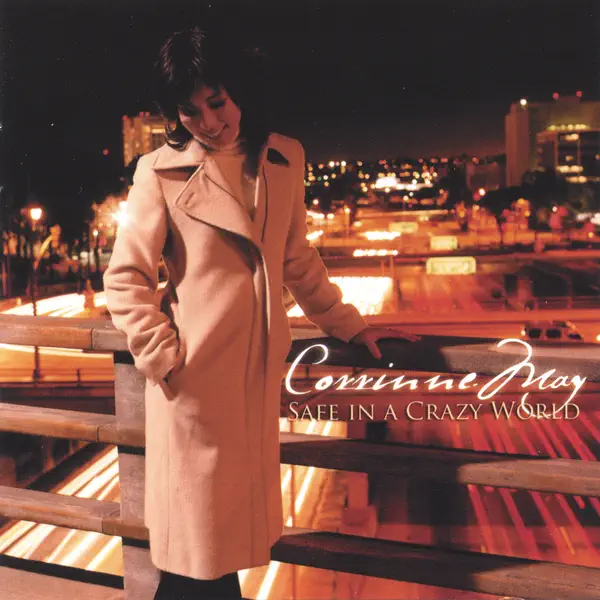 Corrinne May - Safe In a Crazy World (2005) [iTunes Plus AAC M4A]-新房子