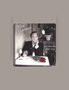 Poslechněte si interpreta Ron Gartner, sledujte hudební videa, přečtěte si životopis, podívejte se na data turné a další informace.