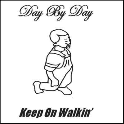 Hör dir „Keep On Walkin'“ von Day By Day an
