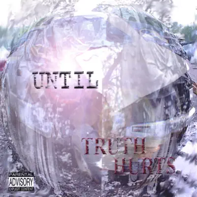 Hör dir „Truth Hurts“ von Until an