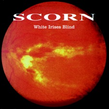 Scorn - White Irises Blind