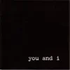 You And I - Forever Lasts a Moment