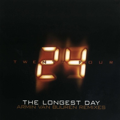 24 - The Longest Day (Armin van Buuren Remix Radio Edit)