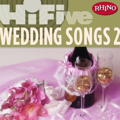 Rhino Hi-Five: Wedding Songs 2 - EP