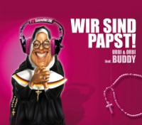 Wir sind Papst - Single - Urbi & Orbi Featuring Buddy
