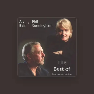 Listen to Aly Bain & Phil Cunningham, watch music videos, read bio, see tour dates & more!