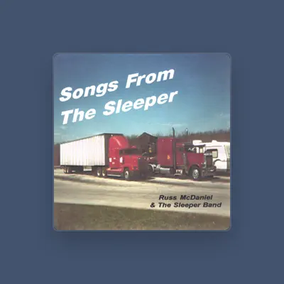 Listen to Russ McDaniel & The Sleeper Band, watch music videos, read bio, see tour dates & more!