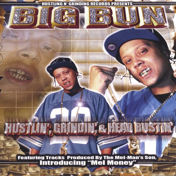 Hustlin',Grindin', & Head Bustin'