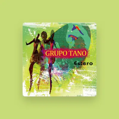 Listen to Grupo Tano, watch music videos, read bio, see tour dates & more!