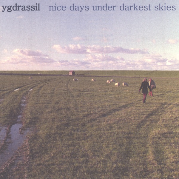Обложка альбома «Nice Days Under Darkest Skies» — Ygdrassil