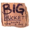 Big Bucket - Big Bucket lyrics