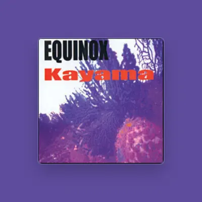Listen to Equinox, watch music videos, read bio, see tour dates & more!