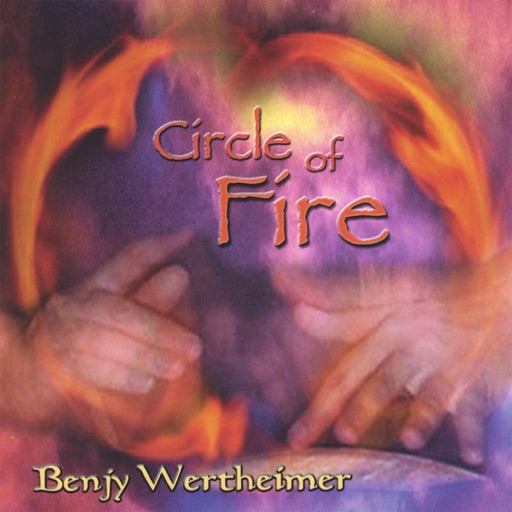 Benjy Wertheimer - Circle of Fire