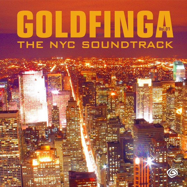 Goldfinga, Vol.1 - The NYC Soundtrack