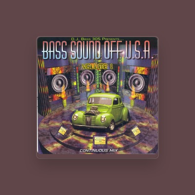 Ascolta D.J. Bass 305, guarda video musicali, leggi la biografia, vedi le date del tour & altro!