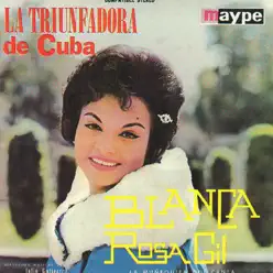 La Triunfadora de Cuba - Blanca Rosa Gil La Triunfadora de Cuba - Blanca Rosa Gil