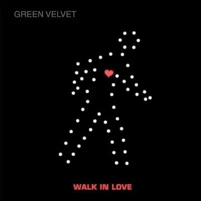 Listen to Walk In Love by Green Velvet