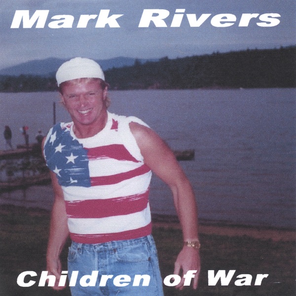 Обложка альбома «Children of War» — Mark Rivers