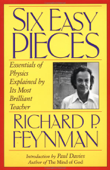 Six Easy Pieces: Essentials of Physics Explained by Its Most Brilliant Teacher - Richard P. Feynman Cover Art